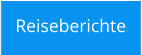Reiseberichte